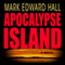 Apocalypse Island (Unabridged) audio book by Mark Edward Hall