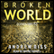 Broken World: Omnibus (Unabridged) audio book by Andrew Biss