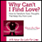 Why Can't I Find Love?: How to Transform Toxic Thoughts That Keep You from Love (Unabridged) audio book by Ronnie Ann Ryan