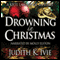 Drowning in Christmas: Kate Lawrence Mysteries, Book 4 (Unabridged) audio book by Judith Ivie