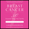 Breast Cancer: 50 Essential Things to Do (Unabridged) audio book by Greg Anderson