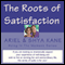 The Roots of Satisfaction: Being in the Moment (Unabridged) audio book by Ariel and Shya Kane