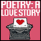 Poetry: A Love Story (Unabridged) audio book by Jason Z. Christie