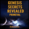Genesis Secrets Revealed: Primeval (Unabridged) audio book by CK Quarterman