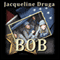Bob (Unabridged) audio book by Jacqueline Druga