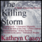 The Killing Storm: A Sarah Armstrong Mystery, Book 3 (Unabridged) audio book by Kathryn Casey