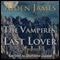 The Vampires' Last Lover: Dying of the Dark Vampires, Book 1 (Unabridged) audio book by Aiden James