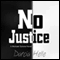 No Justice: Michael Sykora, Book 1 (Unabridged) audio book by Darcia Helle