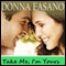 Take Me, I'm Yours (Unabridged) audio book by Donna Fasano