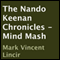 The Nando Keenan Chronicles - Mind Mash (Unabridged) audio book by Mark Vincent Lincir