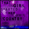 That Girl Started Her Own Country: Sixth in the Series of Sequels to the Count of Monte Cristo (Unabridged) audio book by Holy Ghost Writer