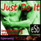 Just Do It: Impossible Gay Lovers Volume III (Unabridged) audio book by Essemoh Teepee, Jezebel