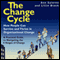 The Change Cycle: How People Can Survive and Thrive in Organizational Change (Unabridged) audio book by Ann Salerno, Lillie Brock