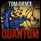 Quantum (Unabridged) audio book by Tom Grace