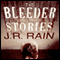 The Bleeder and Other Stories (Unabridged) audio book by J. R. Rain