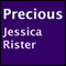 Precious (Unabridged) audio book by Jessica Rister