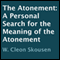 The Atonement: A Personal Search for the Meaning of the Atonement (Unabridged) audio book by W. Cleon Skousen
