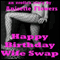 Happy Birthday Wife Swap: A Double Penetration Short (Unabridged) audio book by Anisette Flowers