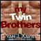 My Twin Brothers (Unabridged) audio book by Evan J. Xavier