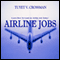 Airline Jobs (Unabridged) audio book by Tuyet V. Crossman