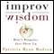 Improv Wisdom: Don't Prepare, Just Show Up (Unabridged) audio book by Patricia Ryan Madson