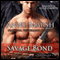 Savage Bond (Unabridged) audio book by Anne Marsh