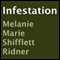 Infestation (Unabridged) audio book by Melanie Marie Shifflett Ridner