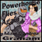Powerhouse Flies Again: The Adventures of Powerhouse, Book 1 (Unabridged) audio book by Adam Graham, Andrea Graham