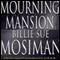 Mourning Mansion (Unabridged) audio book by Billie Sue Mosiman