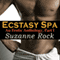 The Ecstasy Spa: An Erotic Anthology, Part I (Unabridged) audio book by Suzanne Rock