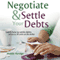 Negotiate and Settle Your Debts: A Debt Settlement Strategy (Unabridged) audio book by Mandy Akridge