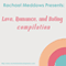 Love, Romance, and Dating Hypnosis Compilation audio book by Rachael Meddows