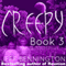 Creepy 3: A Collection of Scary Stories - Creepy Series (Unabridged) audio book by Jay Krow, Ruth Barrett, Zack Kullis, Leigh Statham, Micheal Rivers, Crysta Lynn, Kitten Jackson, Jeff Bennington, Katie M. John