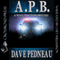 A.P.B.: A Whit Pynchon Mystery, Book 1 (Unabridged) audio book by Dave Pedneau