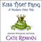 Kiss That Frog: A Modern Fairy Tale (Unabridged) audio book by Cate Rowan