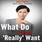 What Do Men Really Want: From the First Date to Body Language to Relationships and Beyond (Unabridged) audio book by Lexi Taylor