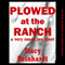 Plowed at the Ranch: A Very Rough Cowgirl Sex In Public Short - Harsh Sex Encounters (Unabridged) audio book by Stacy Reinhardt