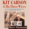Kit Carson and His Three Wives: A Family History: Calvin P. Horn Lectures in Western History and Culture (Unabridged) audio book by Marc Simmons