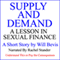 Supply and Demand: A Lesson in Sexual Finance (Unabridged) audio book by Will Bevis