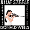 Blue Steele 3: A Blue Steele Mystery Short (Unabridged) audio book by Donald Wells