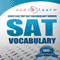 2013 SAT Vocabulary AudioLearn: The Top 500 Vocabulary Words You Must Know For the New SAT! (Unabridged) audio book by SAT Test Prep Team
