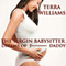 The Virgin Babysitter Dreams of F-----g Daddy (Unabridged) audio book by Terra Williams