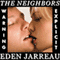 The Neighbors (Unabridged) audio book by Eden Jarreau