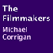 The Filmmakers (Unabridged) audio book by Michael Corrigan