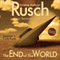 The End of the World (Unabridged) audio book by Kristine Kathryn Rusch