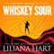 Whiskey Sour: Addison Holmes, Volume 2 (Unabridged) audio book by Liliana Hart