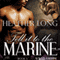 Tell It to the Marine: 1 Night Stand Series: Always a Marine, Book 3 (Unabridged) audio book by Heather Long