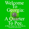Welcome to Georgia: A Quarter to Pee. (Unabridged) audio book by Will Bevis