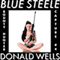 Blue Steele 4 (Unabridged) audio book by Donald Wells
