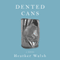 Dented Cans (Unabridged) audio book by Heather Walsh